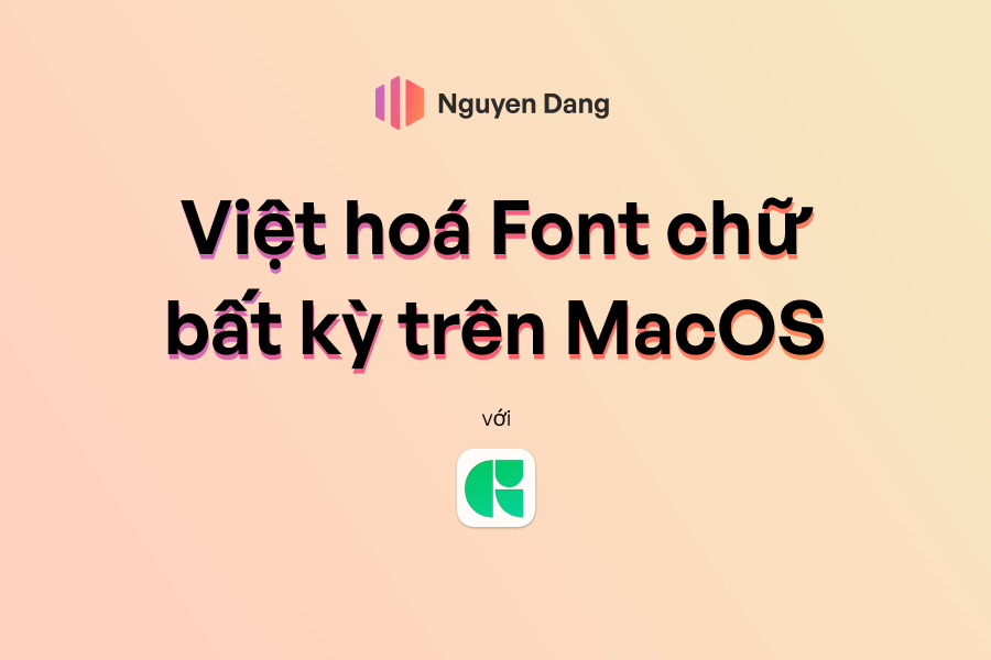 Viet-hoa-Font-chu-bat-ky-tren-MacOS-voi-Glyphs